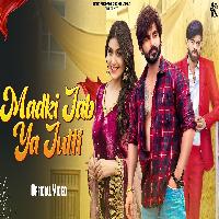 Madki Jab Ya Jutti Sweta Chauhan Harsh Gahlot New Haryanvi Song 2024 By Masoom Sharma Poster
